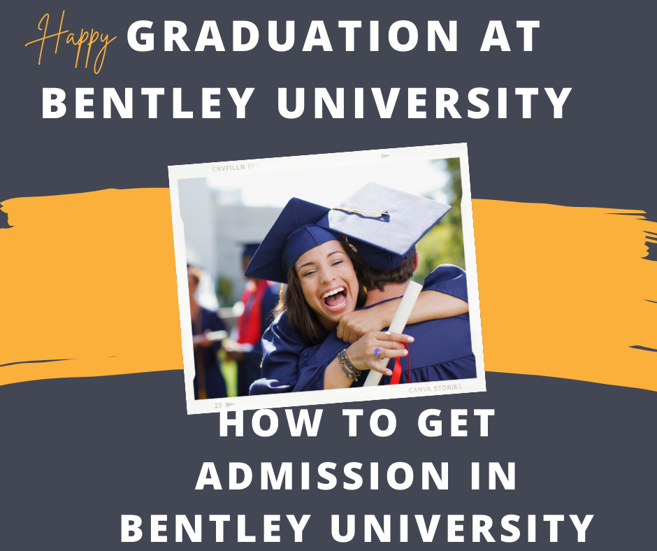 How to Get Admission in Bentley University